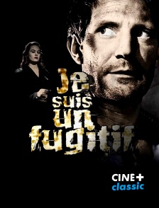 CINE+ Classic - Je suis un fugitif