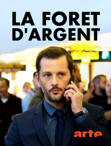 Arte - La forêt d'argent