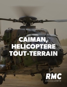 RMC Découverte - Caïman, hélicoptère tout-terrain