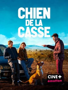 CINE+ Emotion - Chien de la casse