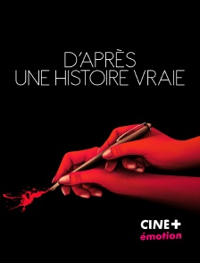 CINE+ Emotion - D'après une histoire vraie