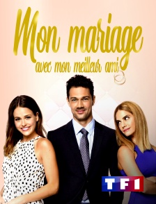 TF1 - Mon mariage avec mon meilleur ami