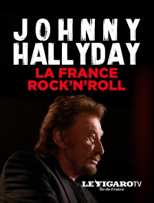 Le Figaro TV Île-de-France - Johnny Hallyday, la France Rock'n Roll