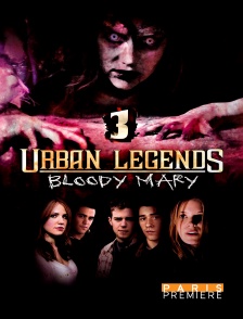 Paris Première - Urban Legends 3 : Bloody Mary