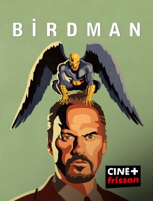 CINE+ Frisson - Birdman