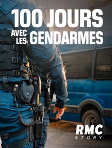 RMC Story - 100 jours avec les gendarmes