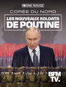 BFMTV - Corée du Nord : les nouveaux soldats de Poutine en replay