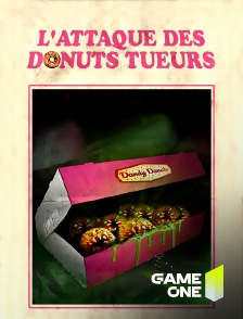 Game One - L'attaque des donuts tueurs