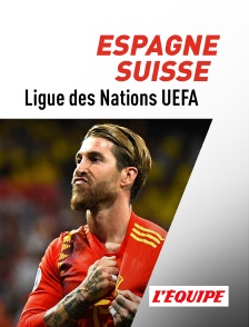 L'Equipe - Football : Ligue des Nations UEFA - Espagne / Suisse en replay