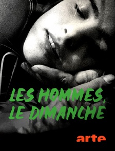 Arte - Les hommes, le dimanche