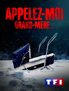 TF1 - Appelez-moi grand-mère…