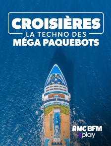 RMC BFM Play - Croisières : la techno des méga paquebots