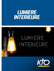 KTO - Lumière intérieure