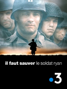 France 3 - Il faut sauver le soldat Ryan