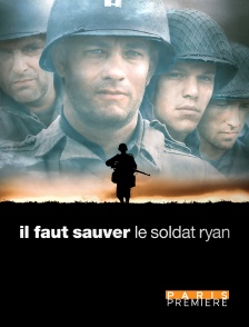 Paris Première - Il faut sauver le soldat Ryan