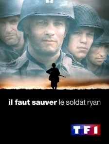 TF1 - Il faut sauver le soldat Ryan