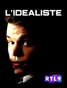 RTL 9 - L'idéaliste