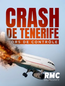 RMC Découverte - Crash de Tenerife : hors de contrôle