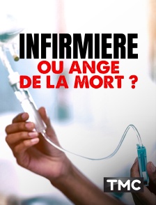 TMC - Infirmière ou ange de la mort ?