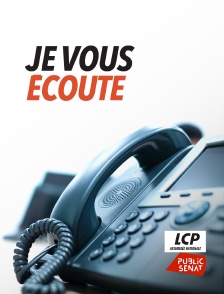 LCP Public Sénat - Je vous écoute