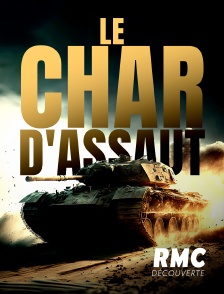 RMC Découverte - Le char d'assaut