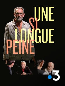 France 3 - Une si longue peine