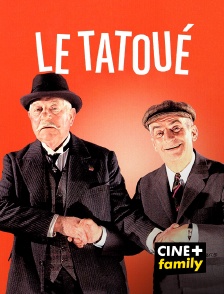 CINE+ Family - Le tatoué