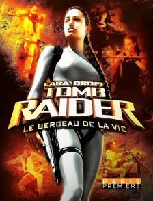 Paris Première - Lara Croft Tomb Raider : le berceau de la vie