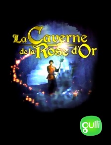 Gulli - La caverne de la rose d'or