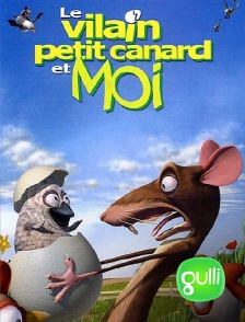 Gulli - Le vilain petit canard et moi