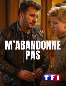 TF1 - M’abandonne pas