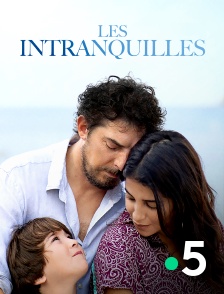 France 5 - Les Intranquilles