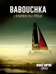 RMC BFM Play - Babouchka, l'enfer du pôle