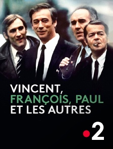 France 2 - Vincent, François, Paul et les autres (version restaurée)