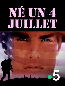 France 5 - Né un 4 juillet