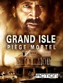 Action - Grand Isle : piège mortel