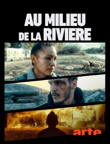 Arte - Au milieu de la rivière