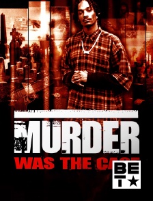 BET - Murder Was the Case