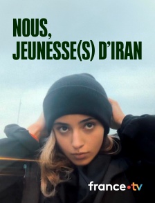 France.tv - Nous, jeunesse(s) d'Iran