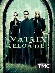 TMC - Matrix Reloaded