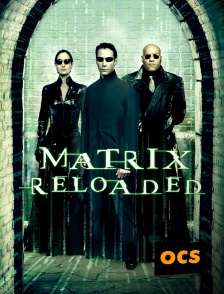 OCS - Matrix Reloaded