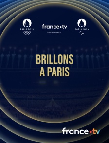 France.tv - Paris 2024 - Brillons à Paris