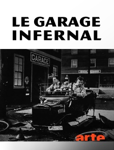 Arte - Le garage infernal