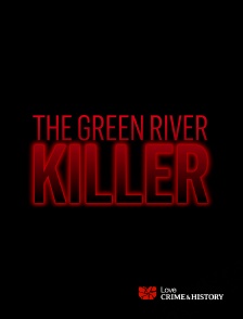 Love Crime & History - The Green River Killer