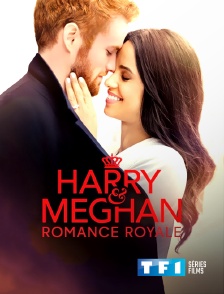 TF1 Séries Films - Quand Harry rencontre Meghan : Romance Royale