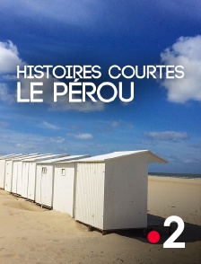 France 2 - Histoires courtes : Le Pérou