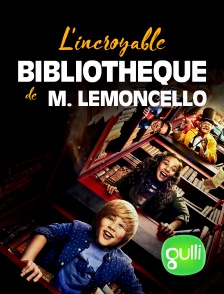 Gulli - L'incroyable bibliothèque de M. Lemoncello