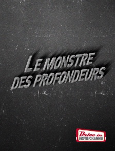 Drive-in Movie Channel - Le monstre des profondeurs