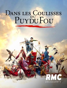 RMC Découverte - DANS LES COULISSES DU PUY DU FOU