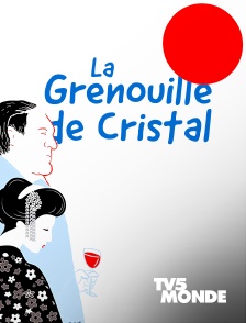 TV5MONDE - La grenouille de cristal